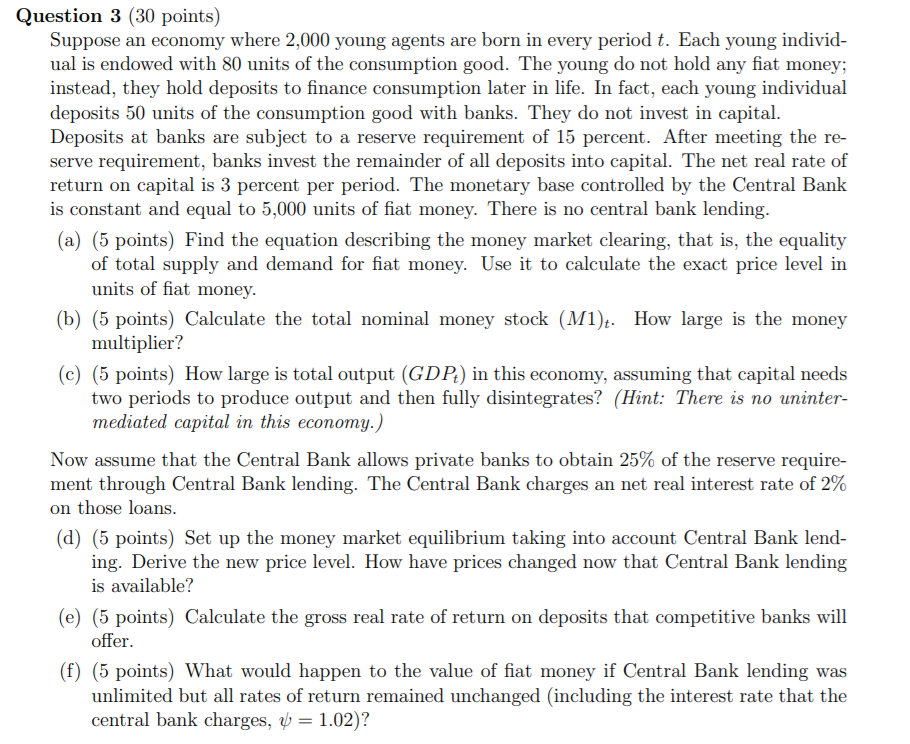 Question 3 (30 points) Suppose an economy where 2,000 young agents are