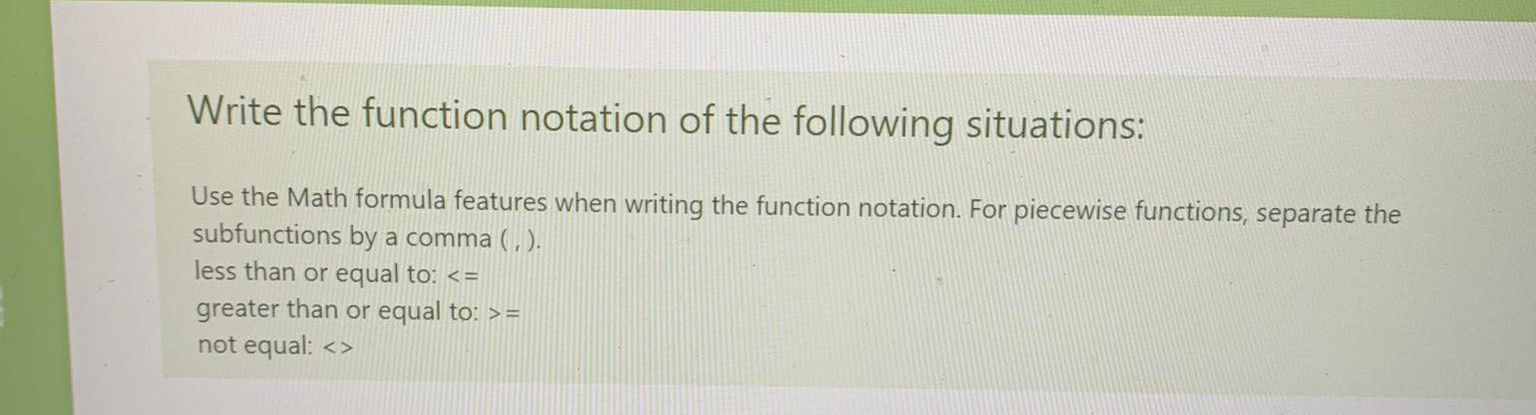 SOLVE: SHOW THE SOLUTION CLEARLY Write the function notation of the following