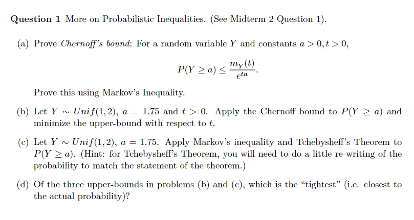  Question 1 More on Probabilistic Inequalities. (See Midterm 2 Question 1].