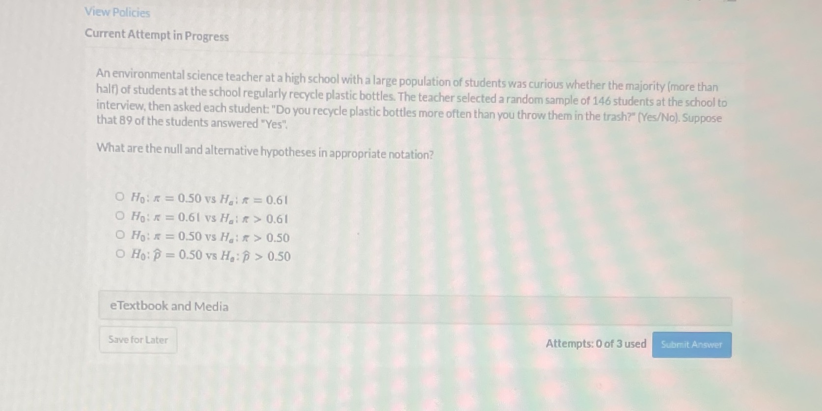 View Policies Current Attempt in Progress An environmental science teacher at