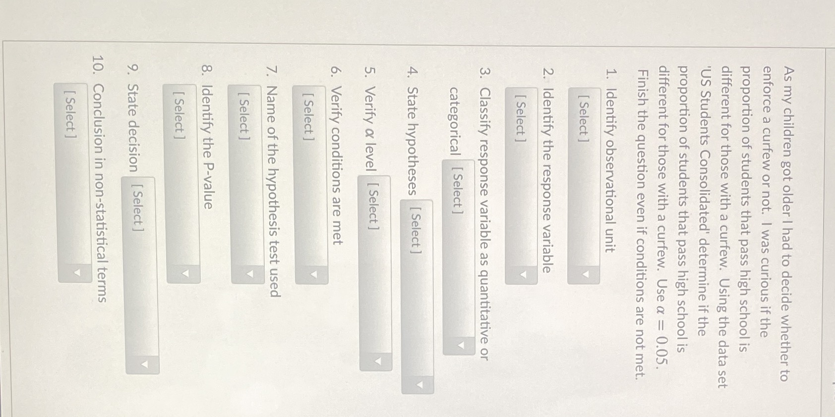 Drop down options1. Curfew my children high school students2. Pass or not