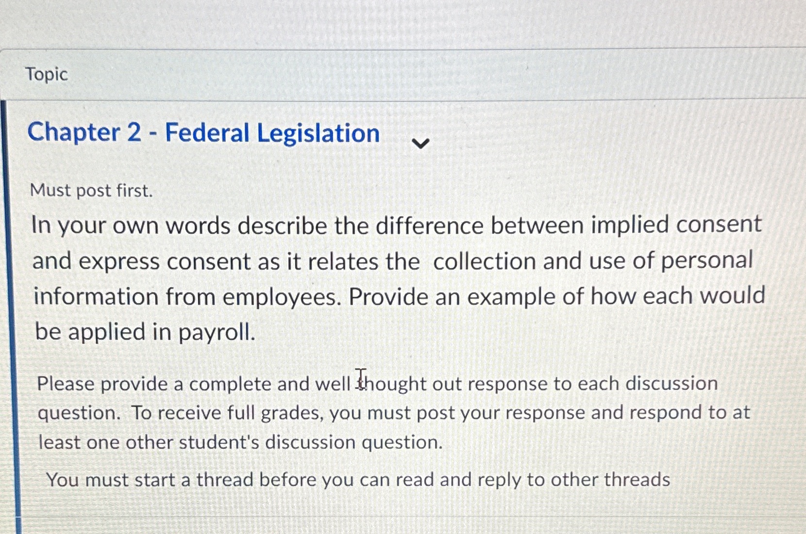  Topic Chapter 2 - Federal Legislation Must post first. In your