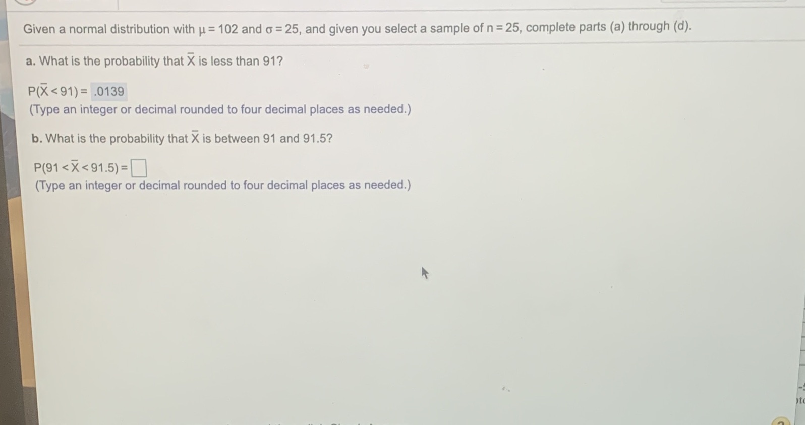  Given a normal distribution with u = 102 and o =