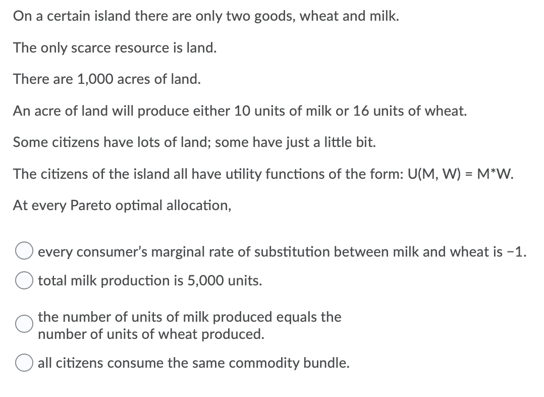 island there are only two goods, wheat and milk. The only scarce
