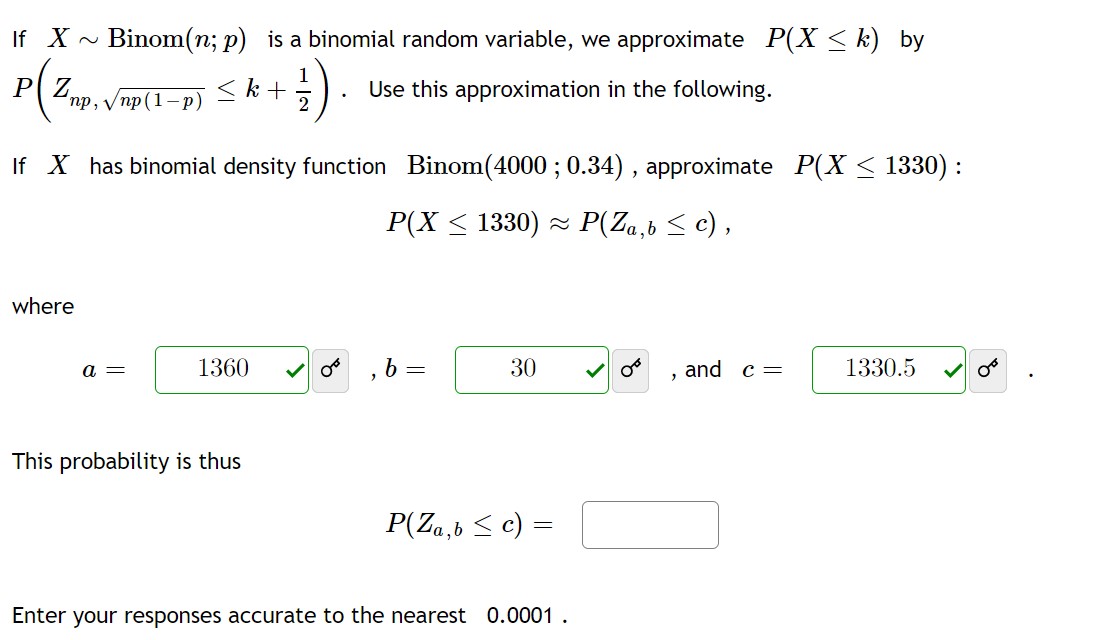 If X Binom(n;p) is a binomial random variable, we approximate P(X <