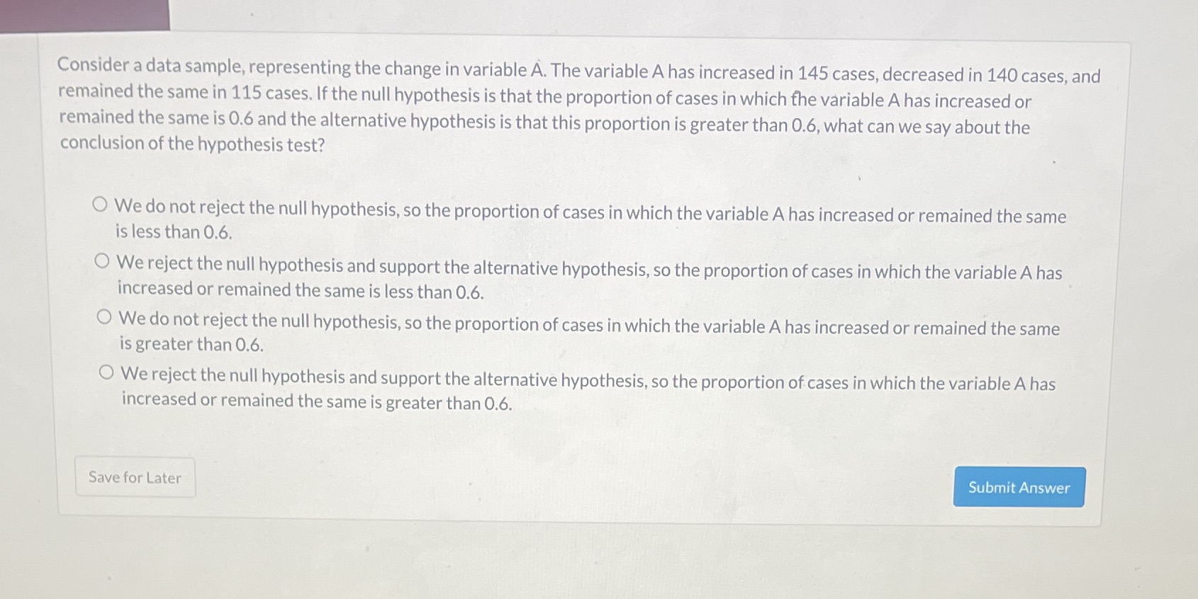 Consider a data sample, representing the change in variable A. The