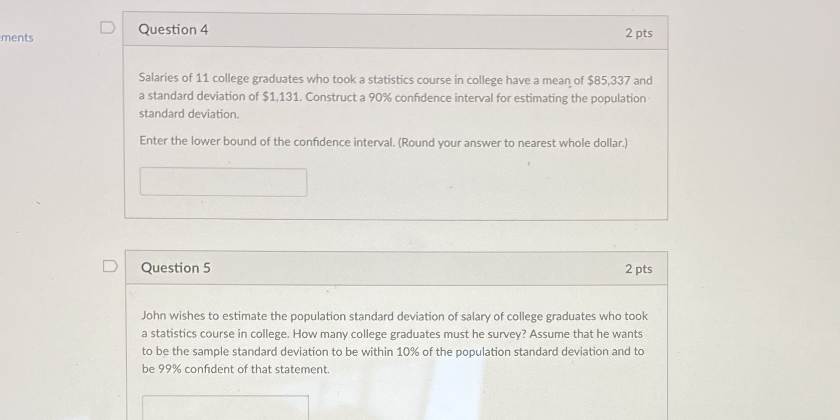 I need help with these two D Question 4 ments 2 pts