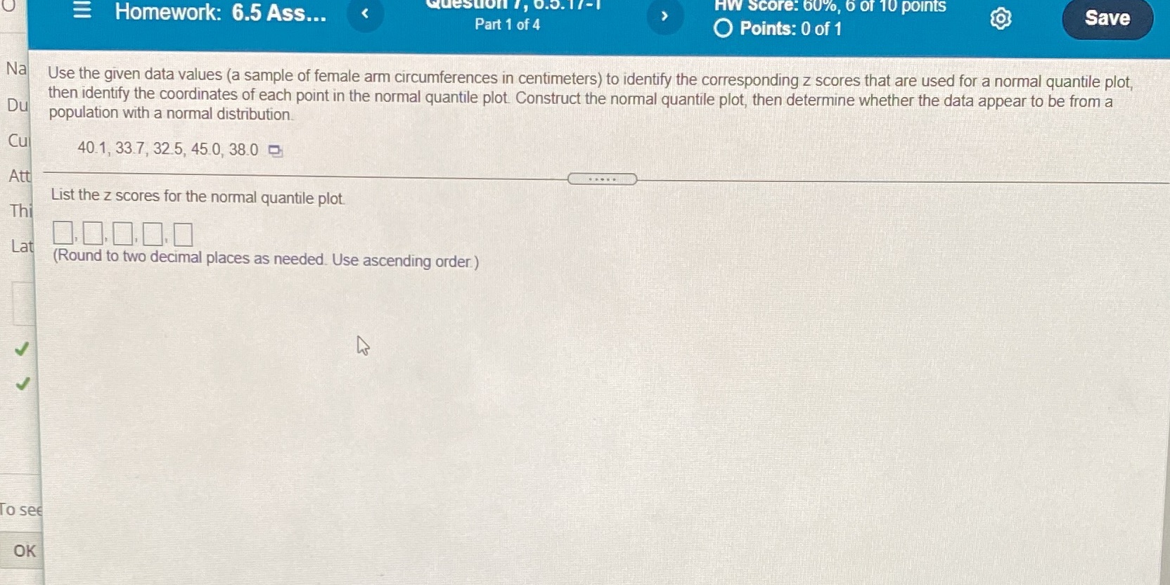= Homework: 6.5 Ass... Question /, 0..If-1 HW Score: 60%, 6
