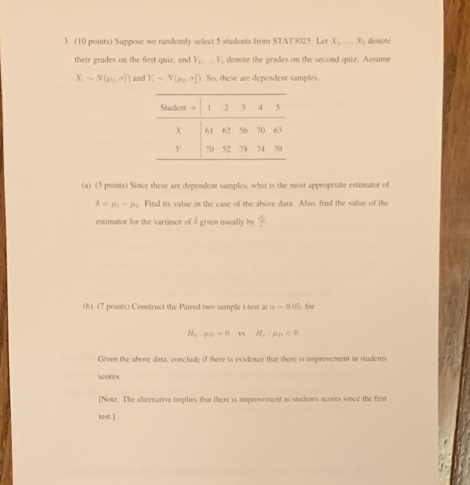 3. (10 points) Suppose we randomly select 5 students from STAT3025.