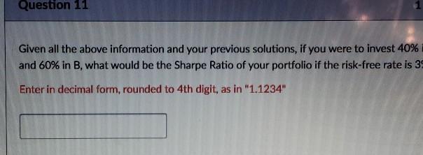 Question 11 Given all the above information and your previous solutions,