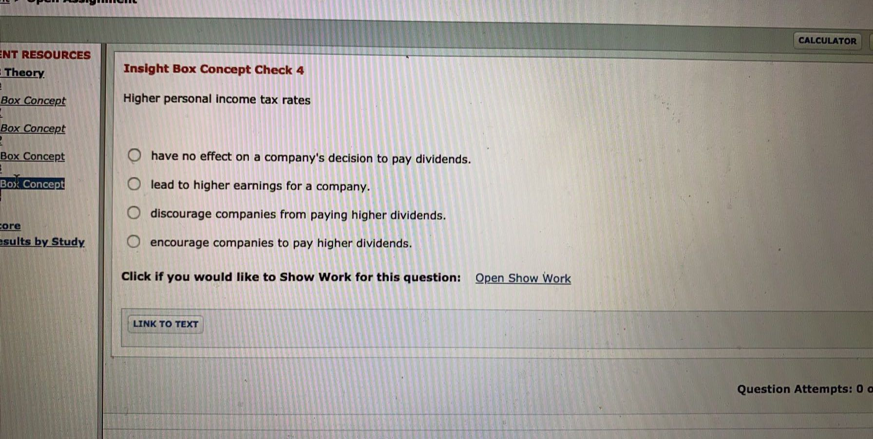 Concept Check 3 When deciding upon a dividend policy, a company should