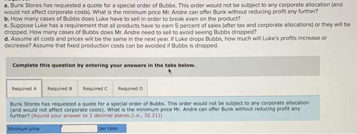  a. Bunk Stores has requested a quote for a special order