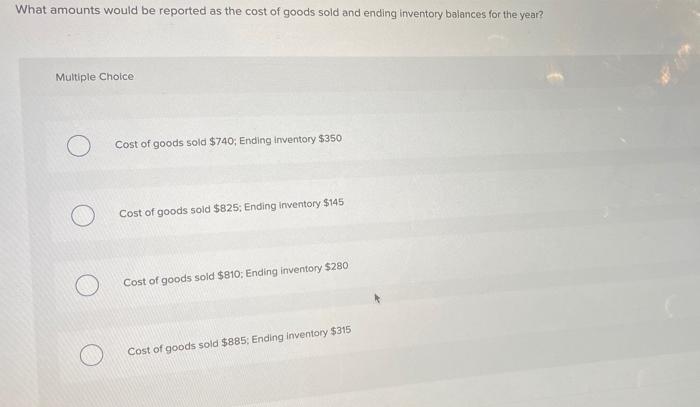 inventory and cost of goods sold. The company uses a periodic inventory