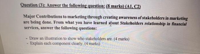 it is marketing answer asap please !! Question (3): Answer the following