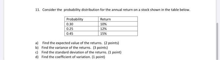 dont use hand-writing 11. Consider the probability distribution for the annual return