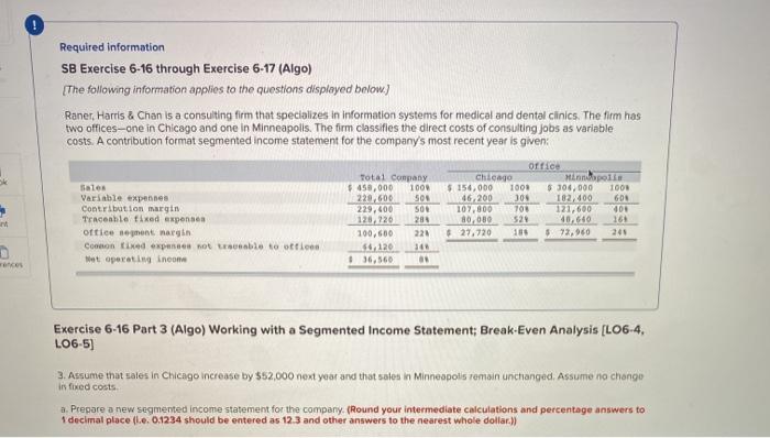  Required information SB Exercise 6-16 through Exercise 6-17 (Algo) The following