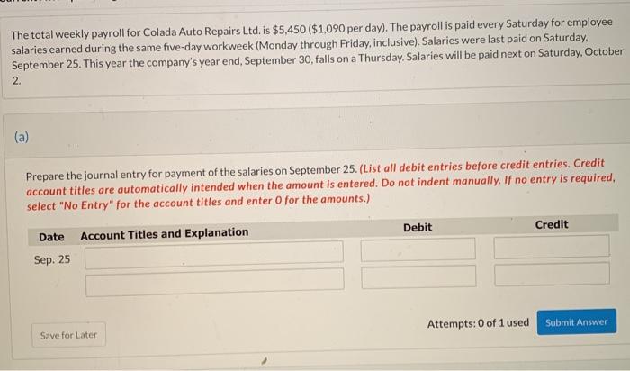  The total weekly payroll for Colada Auto Repairs Ltd. is $5,450