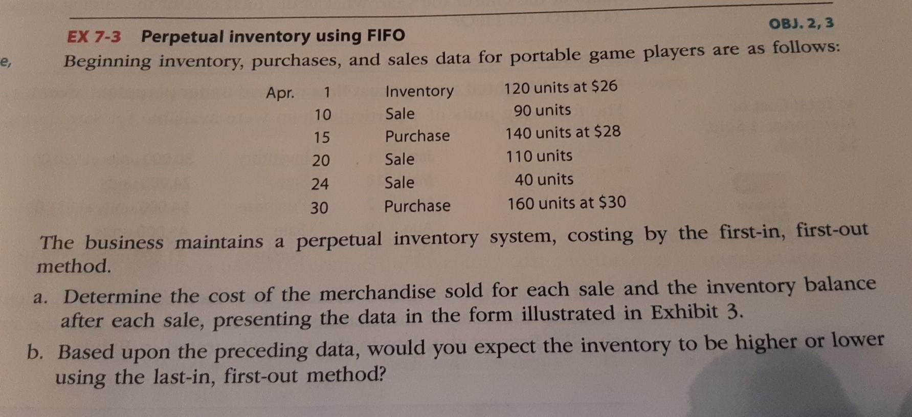 business in Exercise 7-3 maintains a perpetual inventory system, costing by the