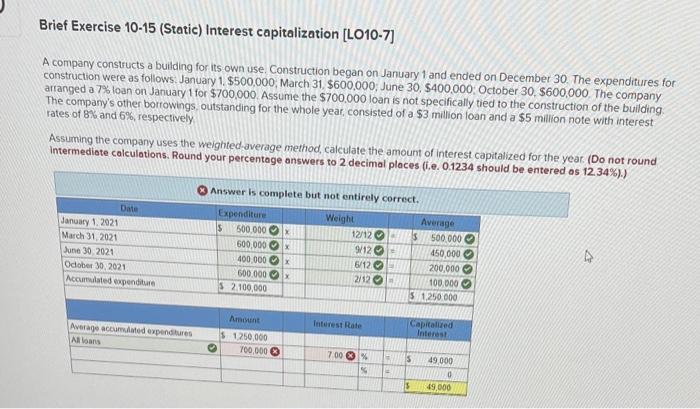  Brief Exercise 10-15 (Static) Interest capitalization [LO10-7] A company constructs a