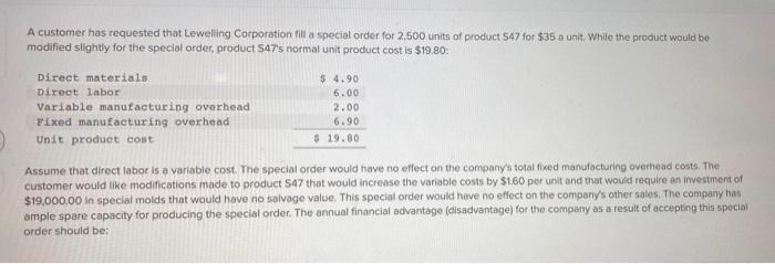 please provide the answer. thanks A customer has requested that Leweling Corporation