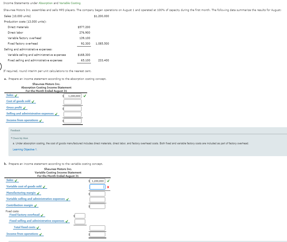 help solving this Income Statements under Absorption and Variable Costing Shawnee Motors