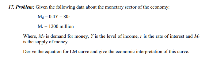 17. Problem: Given the following data about the monetary sector of