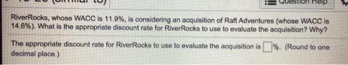  on her River Rocks, whose WACC is 11.9%, is considering an