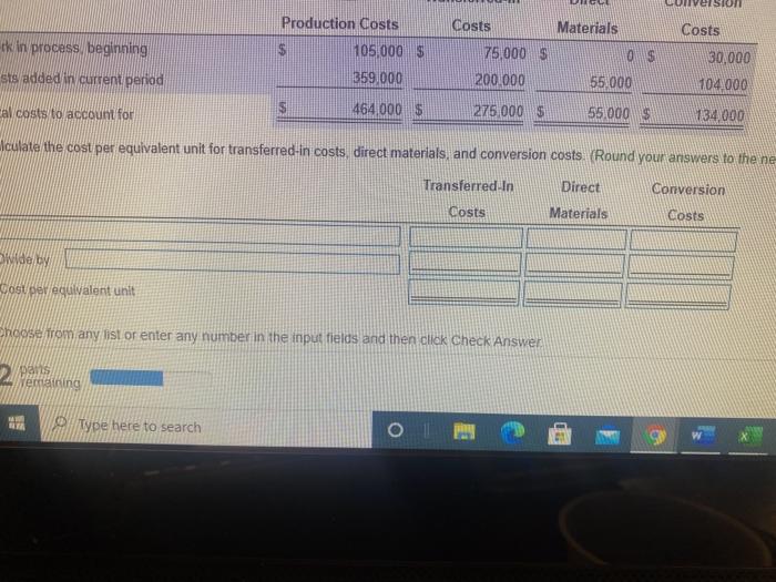 Physical Transferred In Direct Conversion Units (tons) Costs Materials Costs 100$ 75.000