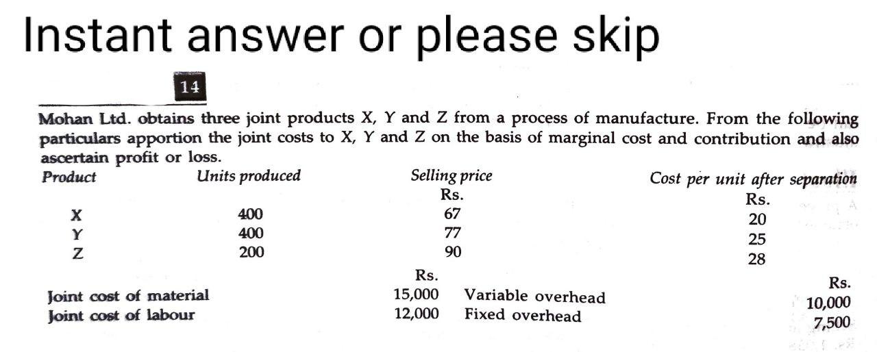  Instant answer or please skip 14 Mohan Ltd. obtains three joint