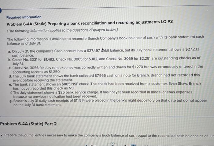  Required information Problem 6-4A (Static) Preparing a bank reconciliation and recording