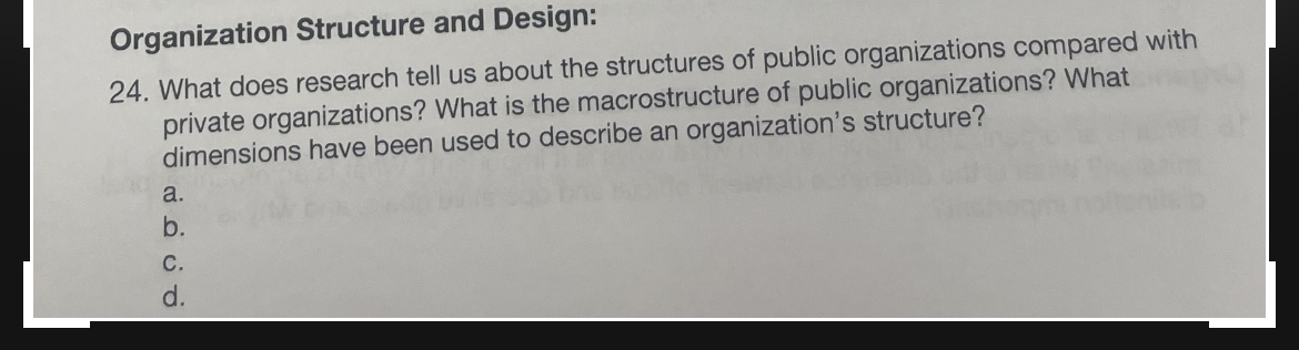 Organization Structure and Design: 24. What does research tell us about