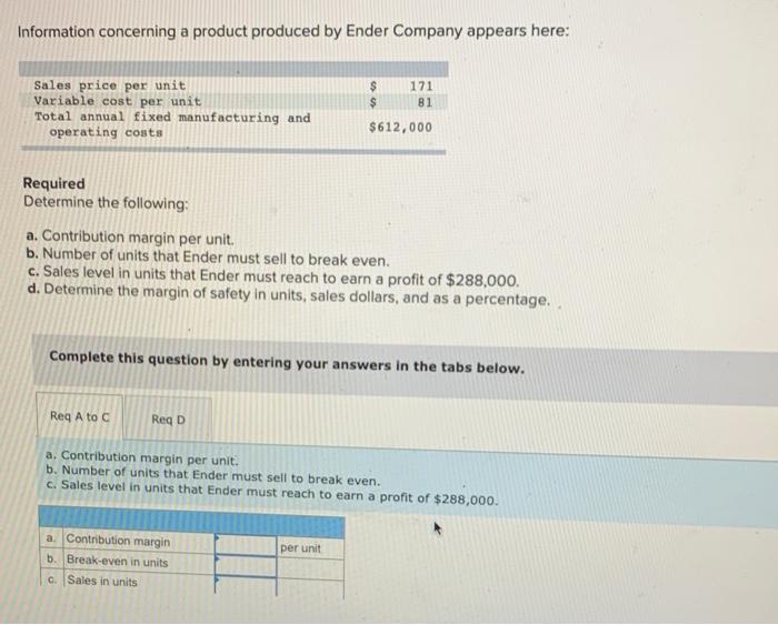 28. Required Determine the following: a. Contribution margin per unit. b. Number