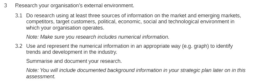  3 Research your organisation's external environment. 3.1 Do research using at