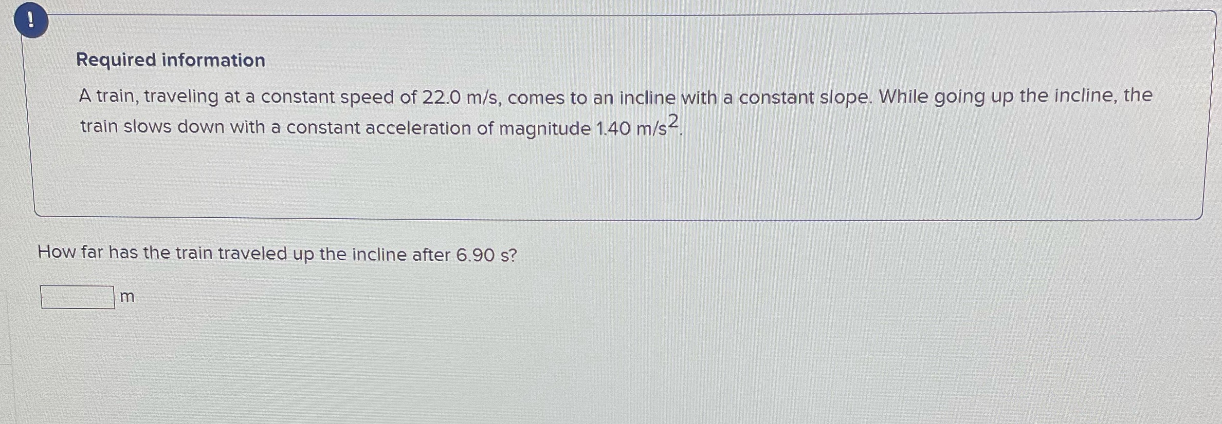 Help solving ! Required information A train, traveling at a constant speed