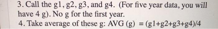  3. Call the gl, g2, 93, and g4. (For five year