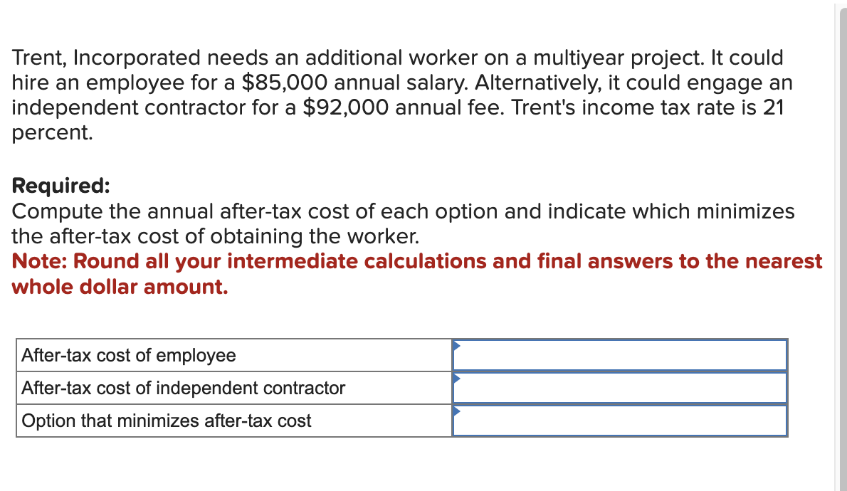  Trent, Incorporated needs an additional worker on a multiyear project. It