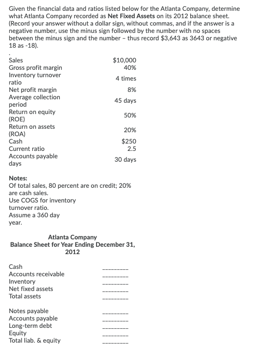  Given the financial data and ratios listed below for the Atlanta