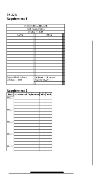 reconciliation and journal entries The October 31 bank statement of White's Healthcare