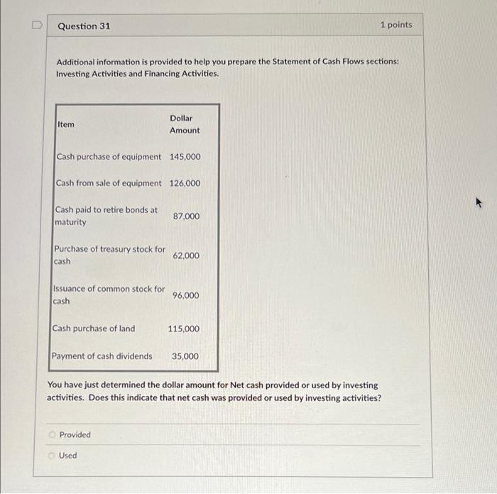  D Question 31 1 points Additional information is provided to help