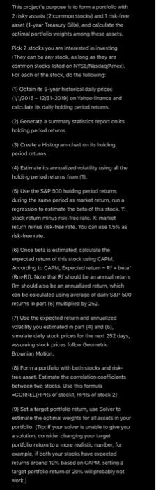  Complete in Excel This project's purpose is to form a portfolio