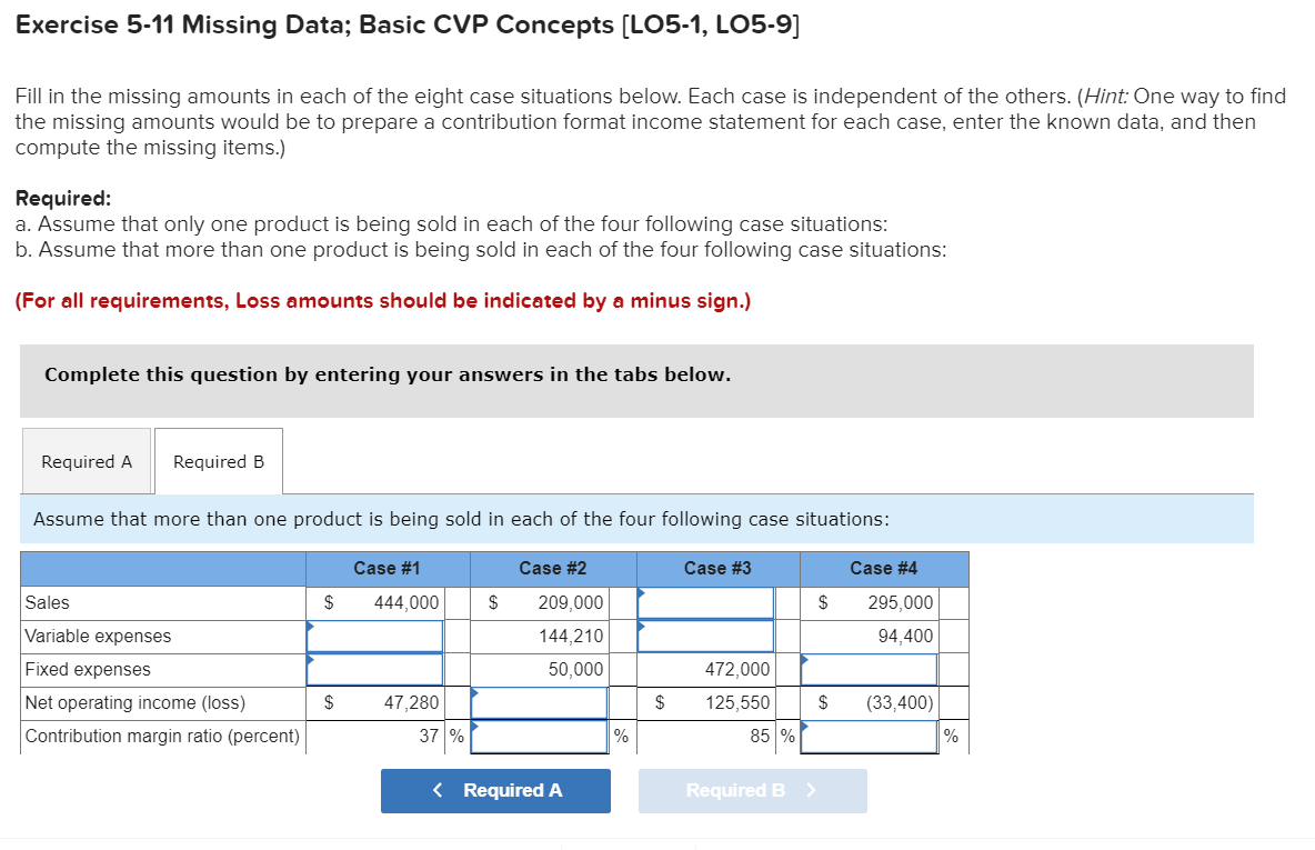 the missing amounts in each of the eight case situations below. Each