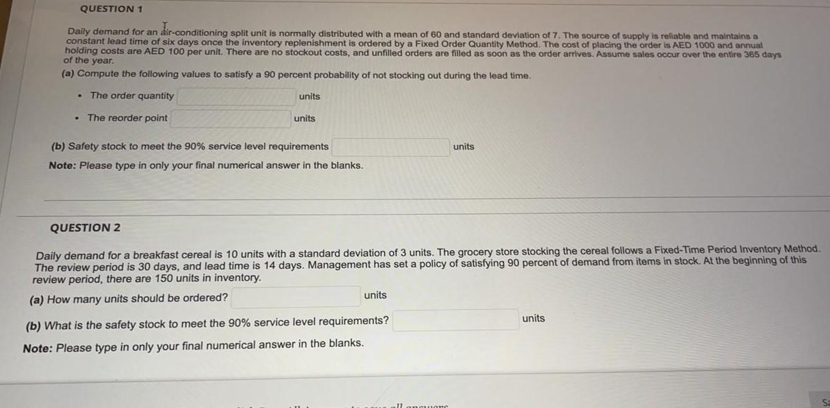QUESTION 1 Daily demand for an air-conditioning split unit is normally