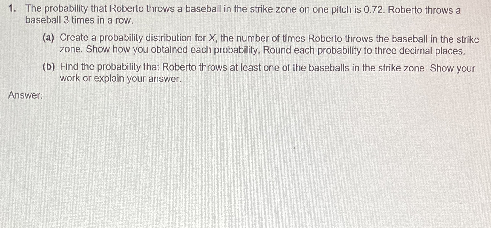 1. The probability that Roberto throws a baseball in the strike