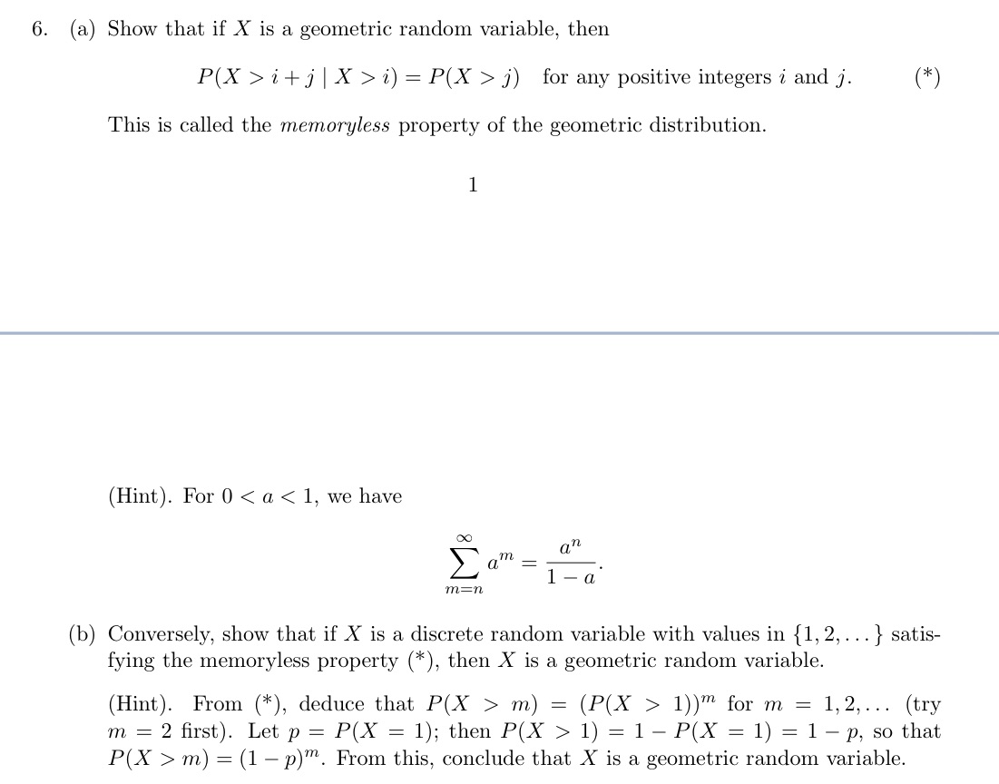  6. (a) Show that if X is a geometric random variable,