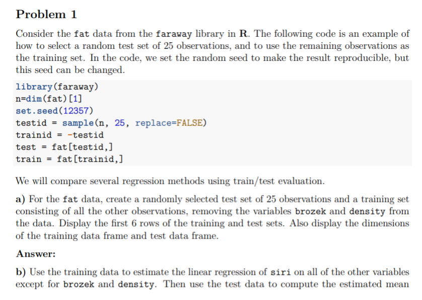  Problem 1 Consider the fat data from the faraway library in