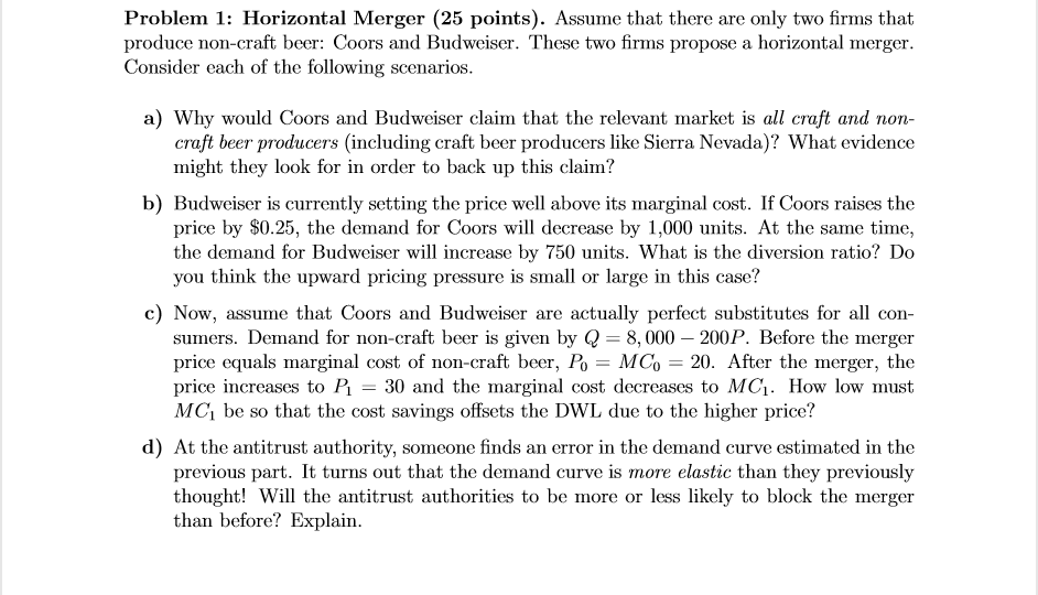 Problem 1: Horizontal Merger (25 points). Assume that there are only two