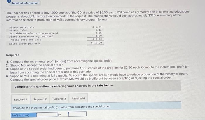 requirements. pls show work Required information [The following information applles to the