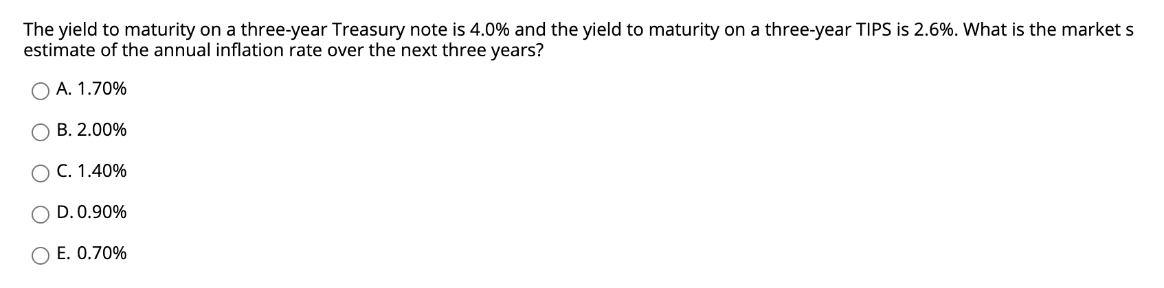 The yield to maturity on a three-year Treasury note is 4.0%