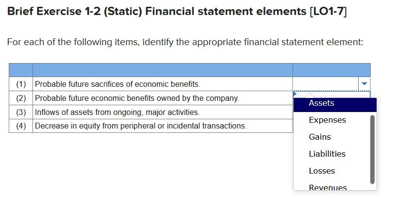  Brief Exercise 1-2 (Static) Financial statement elements [LO1-7) For each of