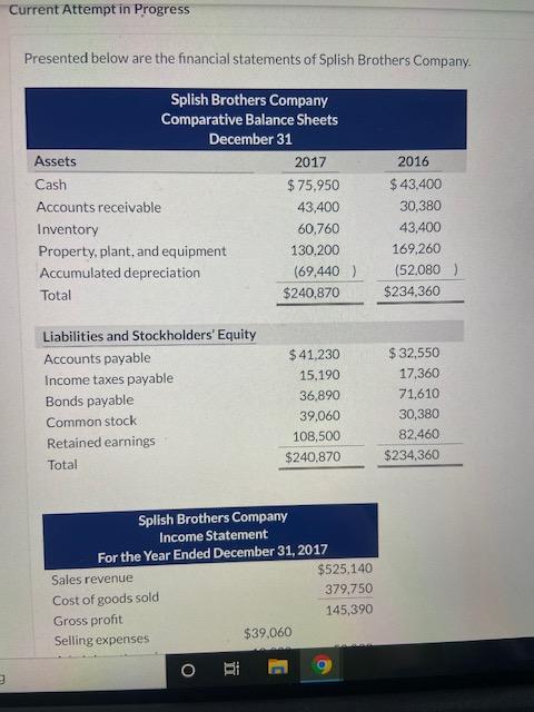 Please answer the question marked incorrect. Current Attempt in Progress Presented